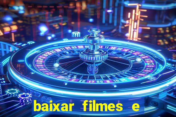 baixar filmes e series mp4